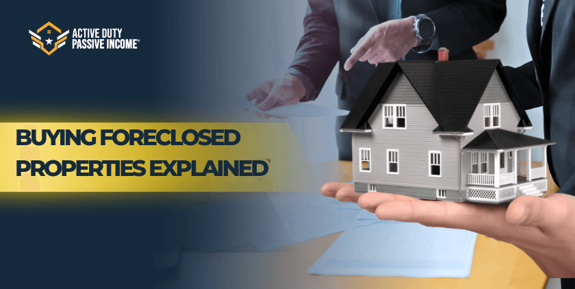 Buying Foreclosed Properties Explained