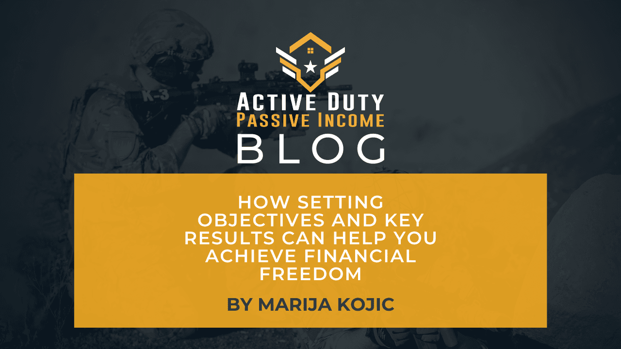 How Setting Objectives and Key Results (OKR) Can Help You Achieve Financial Freedom