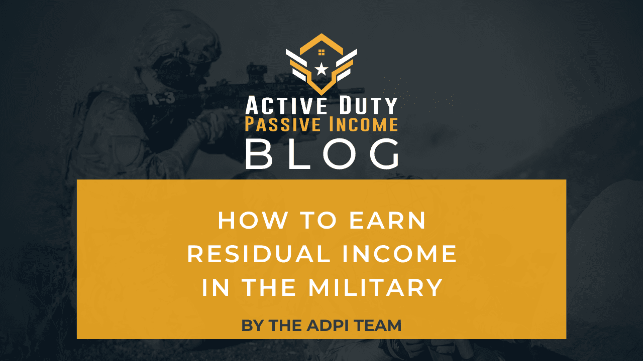 How to Earn Residual Income in the Military