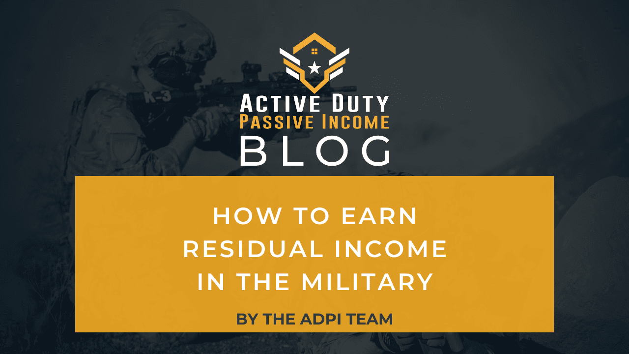 How to Earn Residual Income in the Military