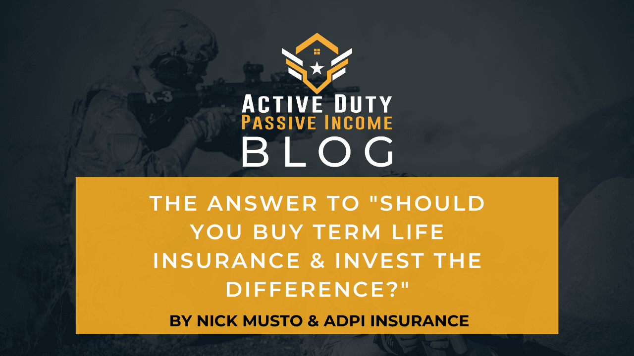 The Answer to “Should You Buy Term Life Insurance & Invest the Difference?”