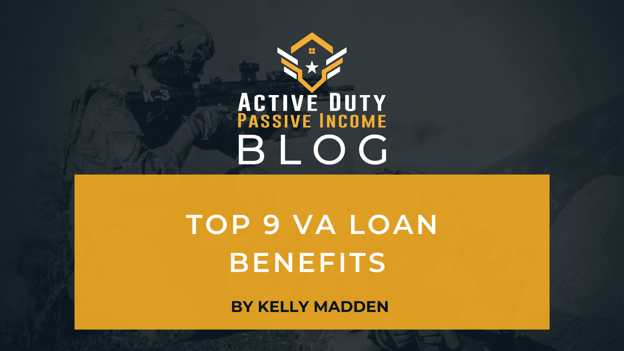 Top 9 VA Loan Benefits