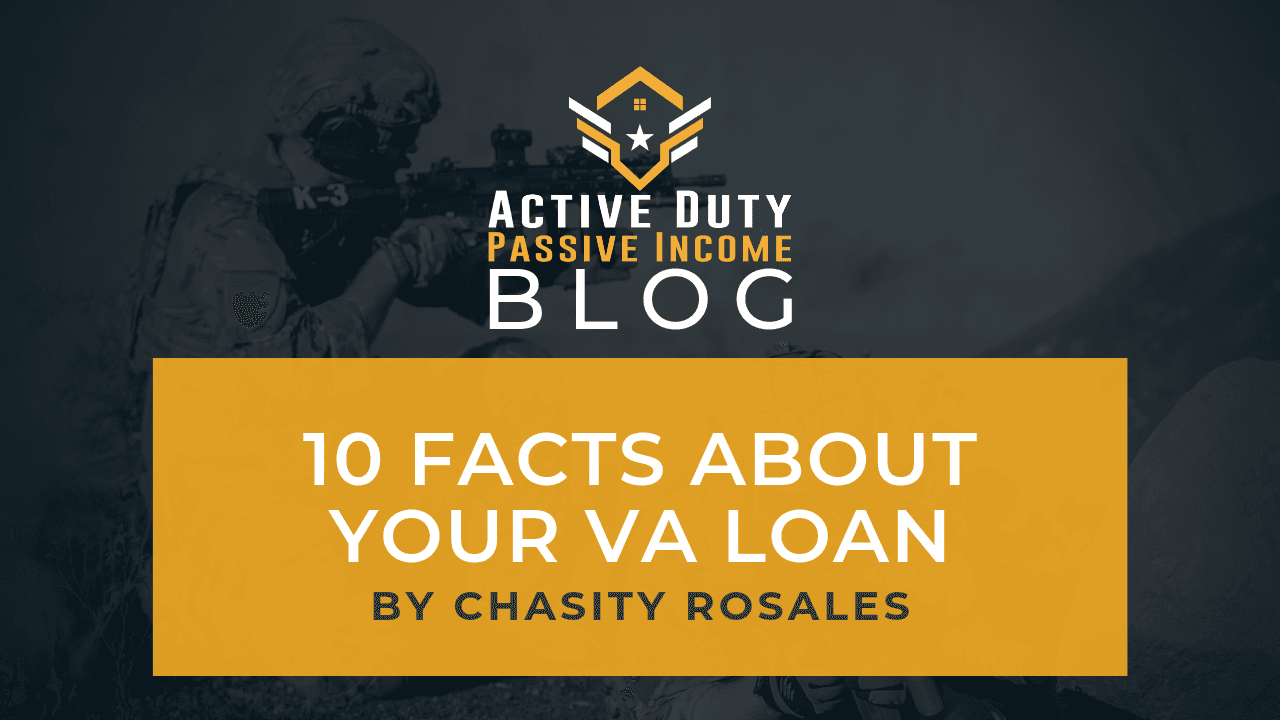 VA Loan Facts: 10 Facts About Your VA Loan