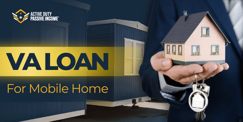 VA Loan For Mobile Home vs VA Loan For Manufactured Home