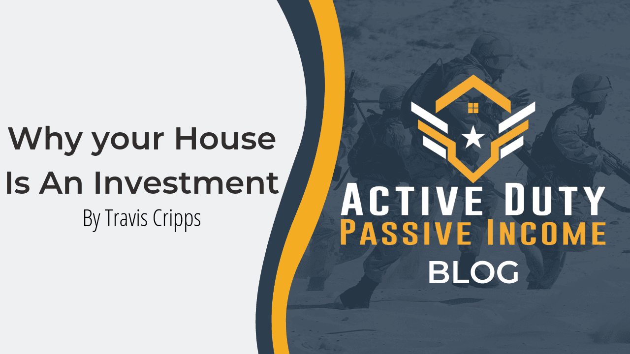 Why Your House Is An Investment