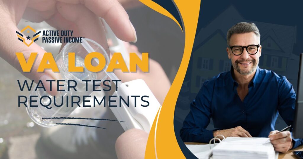 Va Loan Water Test Requirements Active Duty Passive Income 