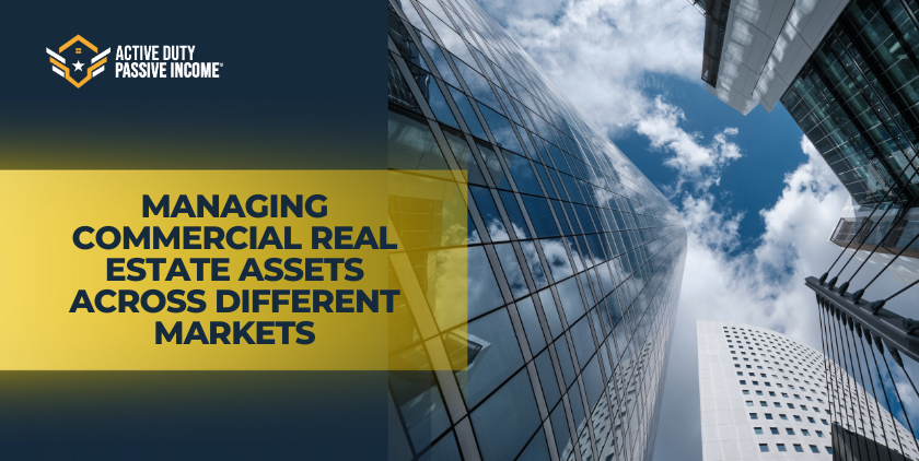 Managing Commercial Real Estate Assets Across Different Markets