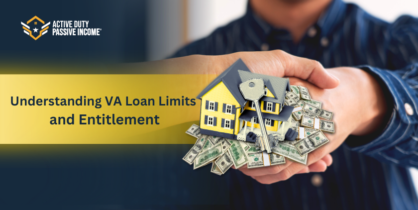 Understanding VA Loan Limits and Entitlement