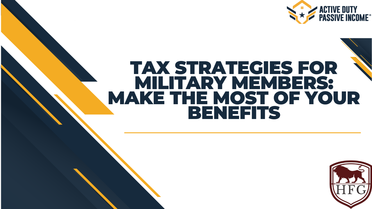 Tax Strategies for Military Members: Make the Most of Your Benefits