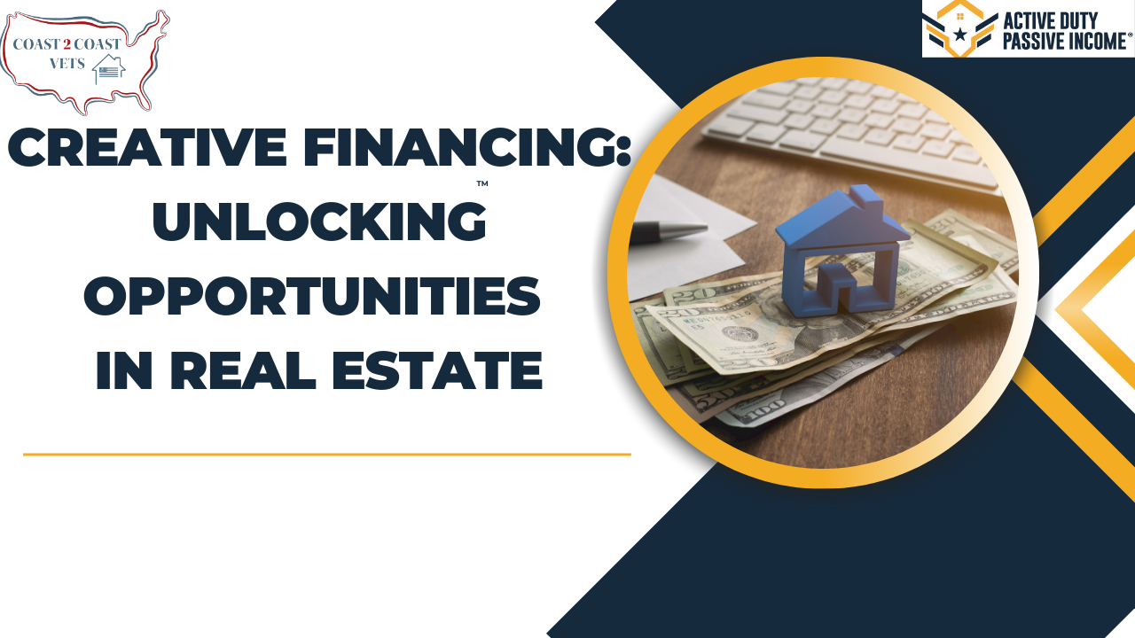 Creative Financing: Unlocking Opportunities in Real Estate