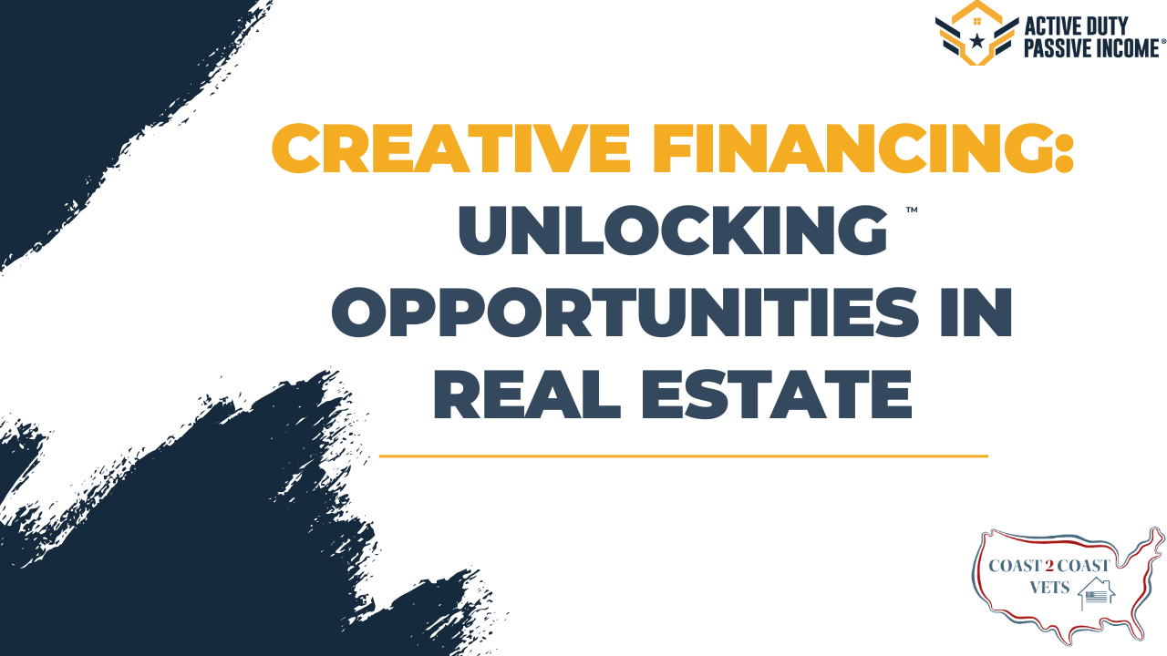 Creative Financing: Unlocking Opportunities in Real Estate