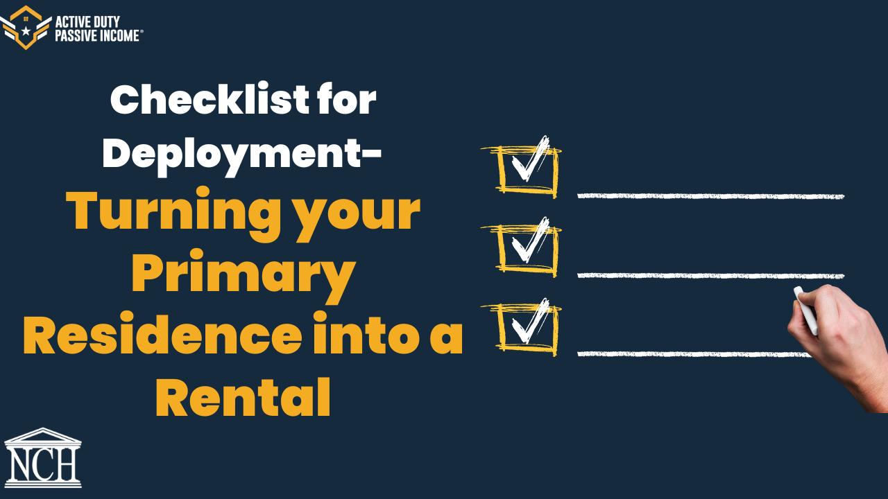 Checklist for Deployment Turning your Primary Residence into a Rental